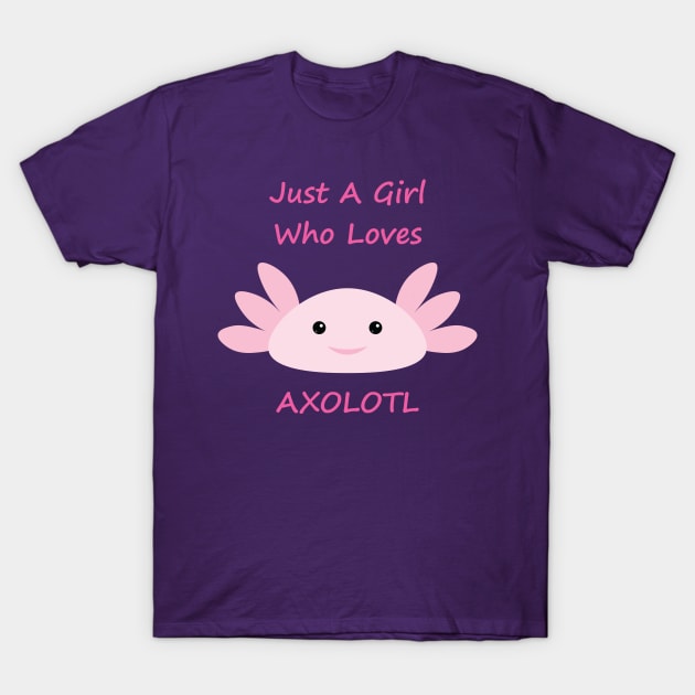 Just a Girl Who Loves Axolotl T-Shirt by code96